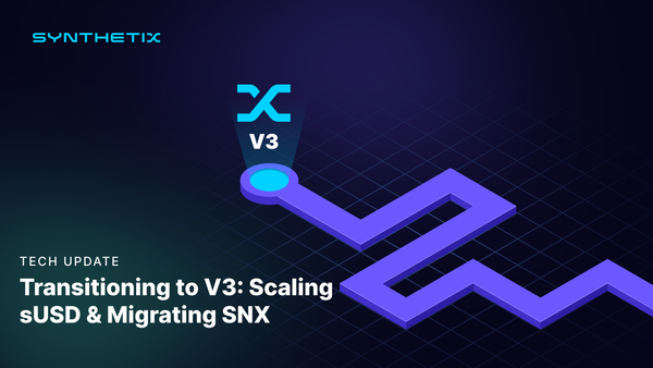 Transitioning to Synthetix V3: Scaling sUSD & Migrating SNX