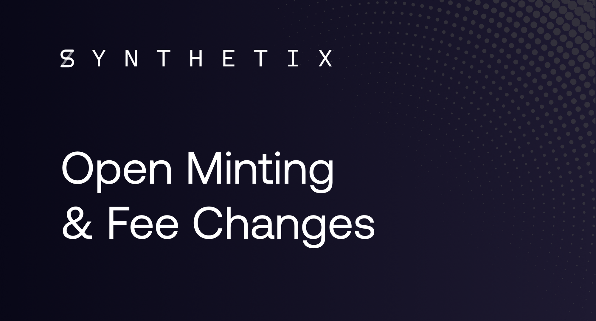 Launch: Open Minting & Fee Changes