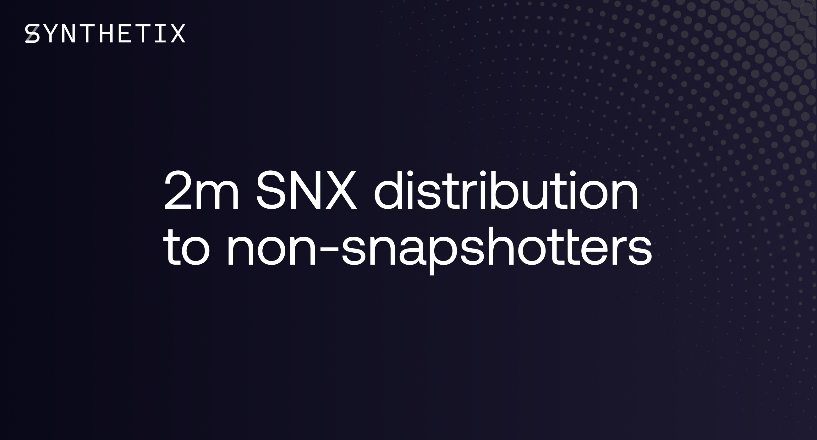 Details about the 2m SNX distribution