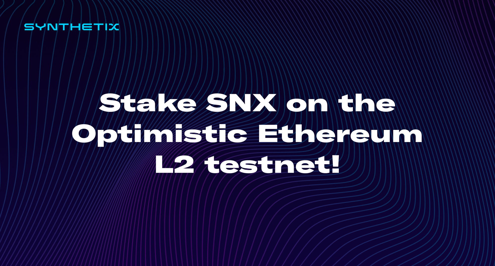 Stake SNX on the Optimistic Ethereum L2 testnet!