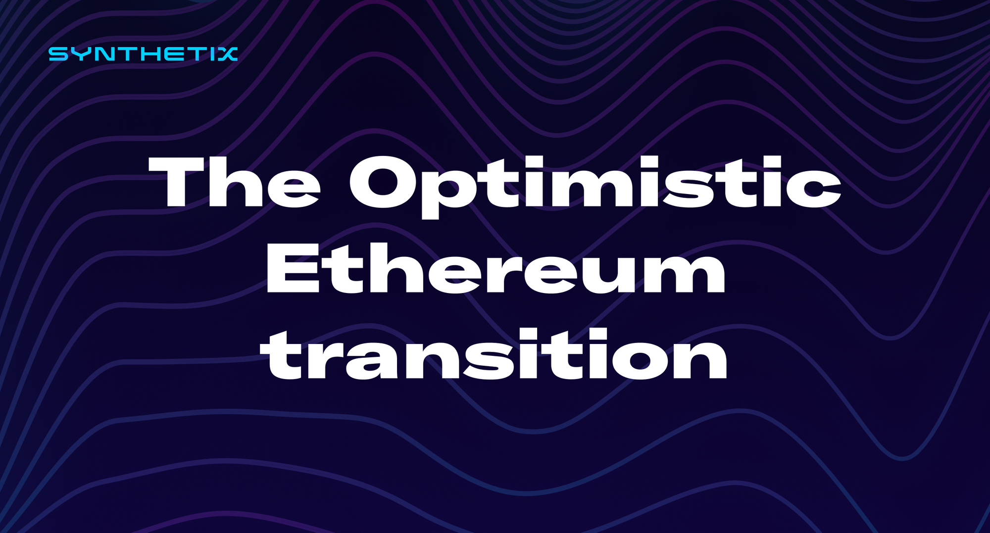 The Optimistic Ethereum Transition