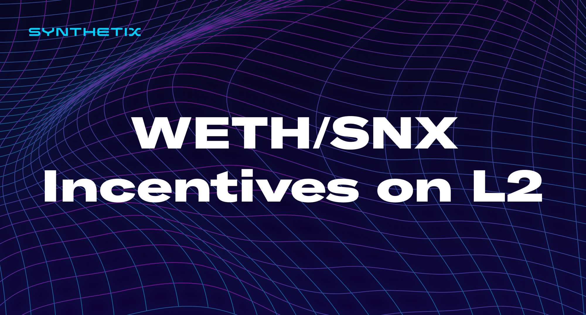 WETH/SNX Incentives on L2