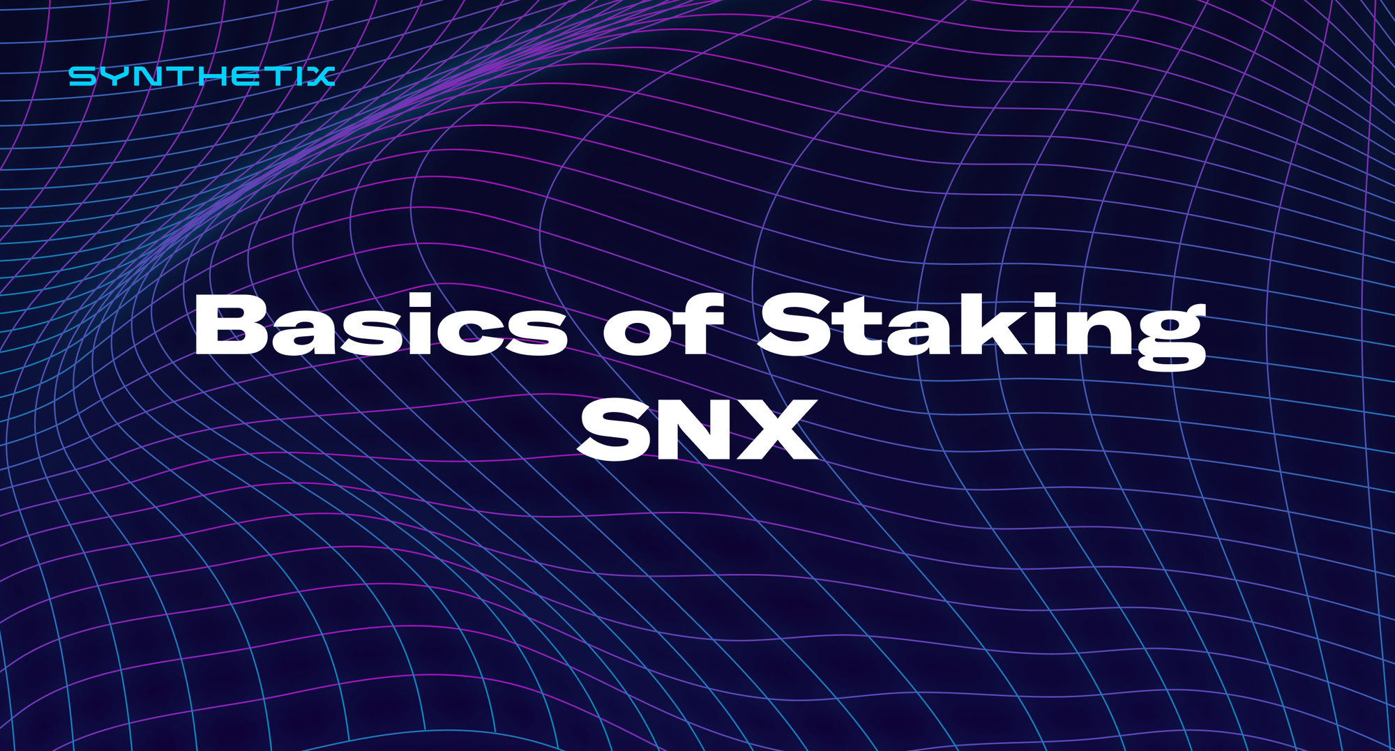 Basics of Staking SNX - 2022