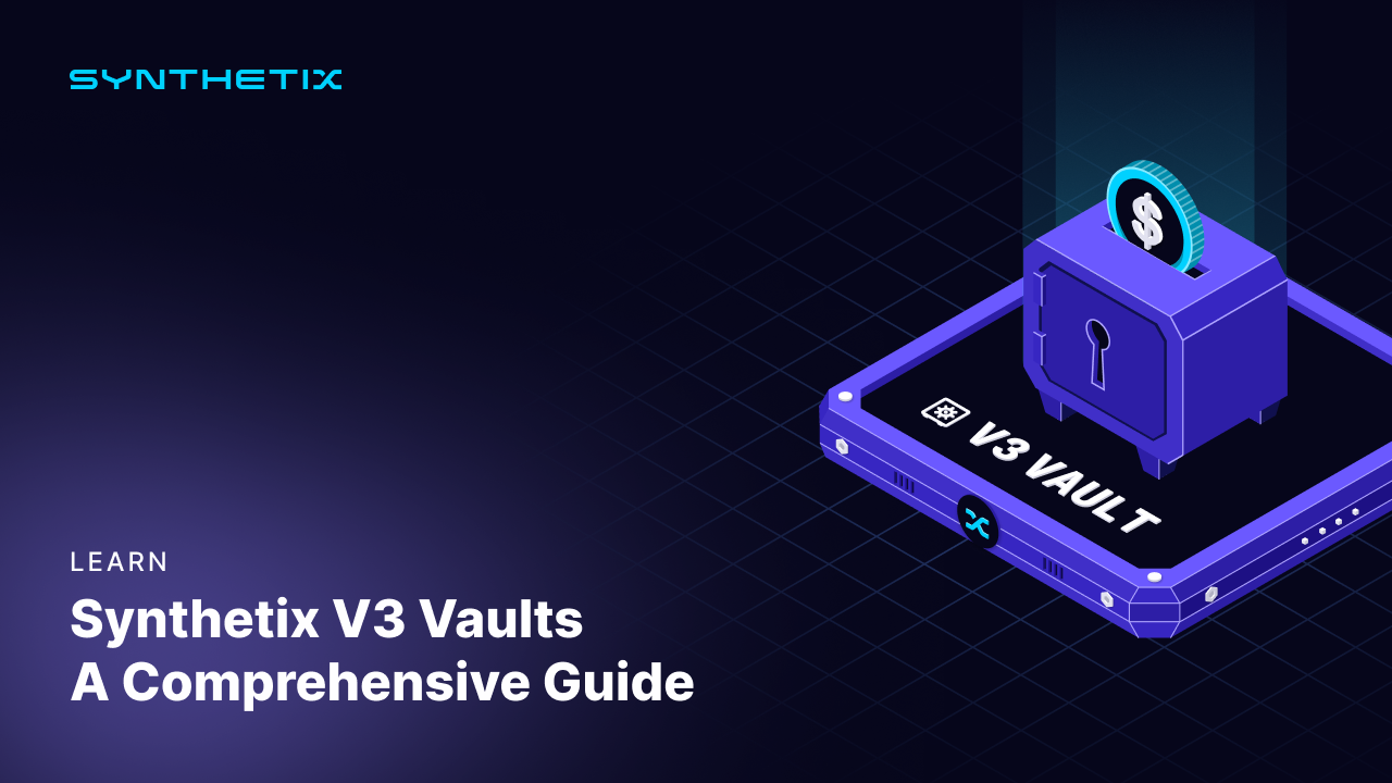Synthetix V3 Vaults: An Explainer Synthetix V3 Vaults: An Explainer
