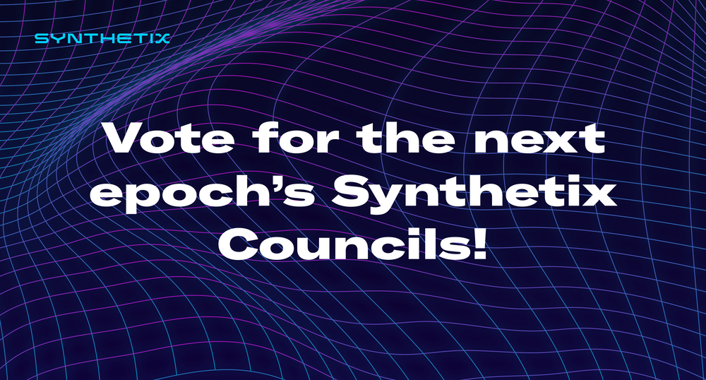 Voting for the next epoch s synthetix councils 