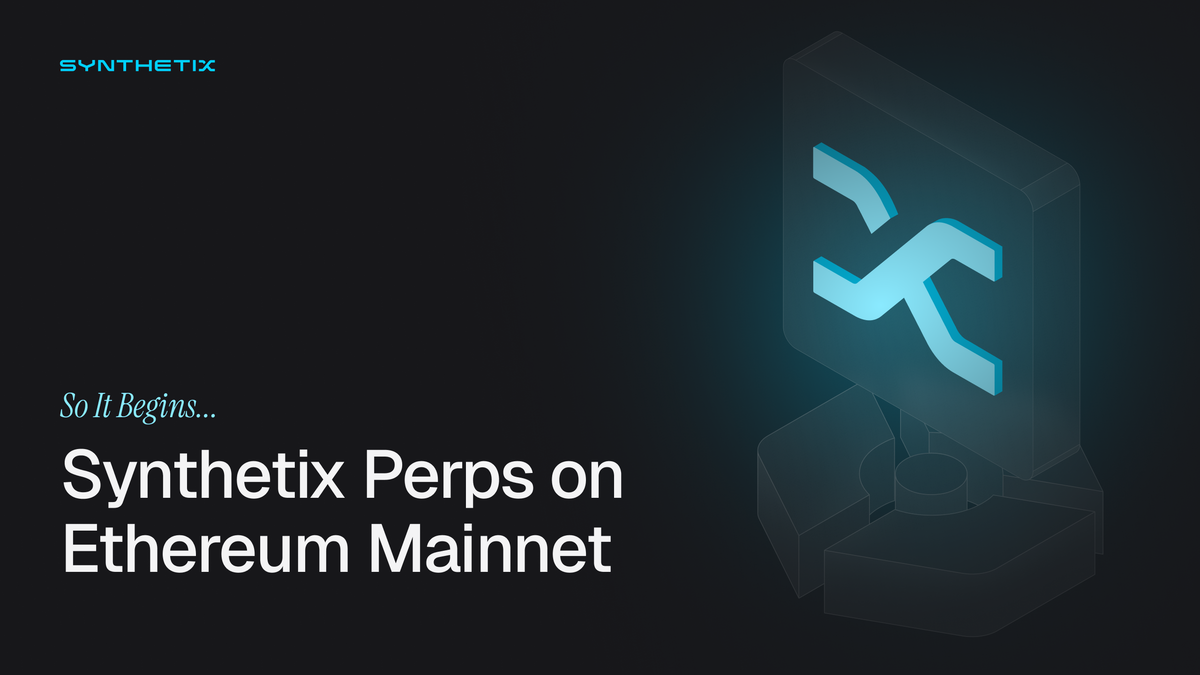 Introducing Synthetix Perps on Ethereum Mainnet