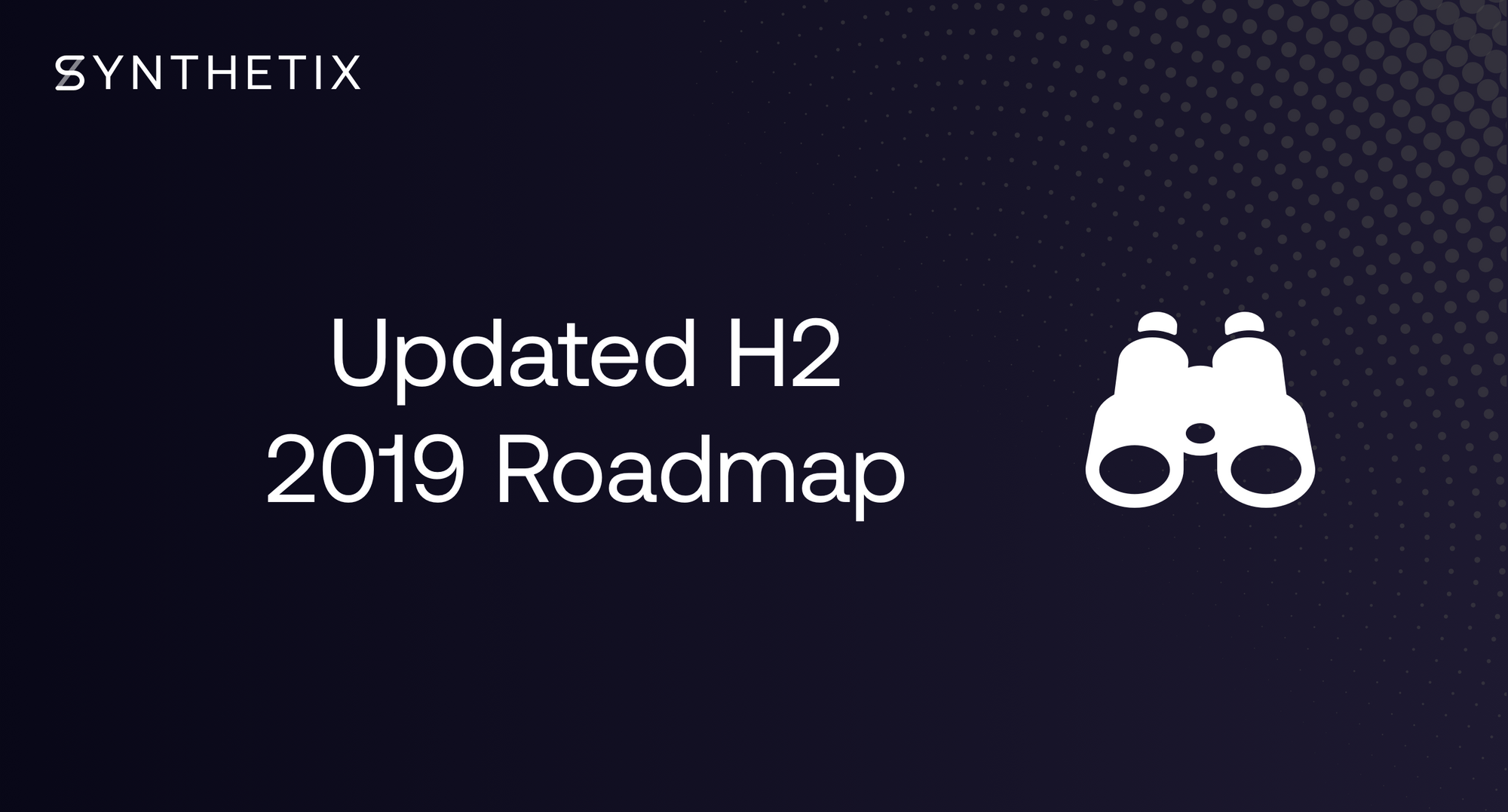 H2 2019 Roadmap