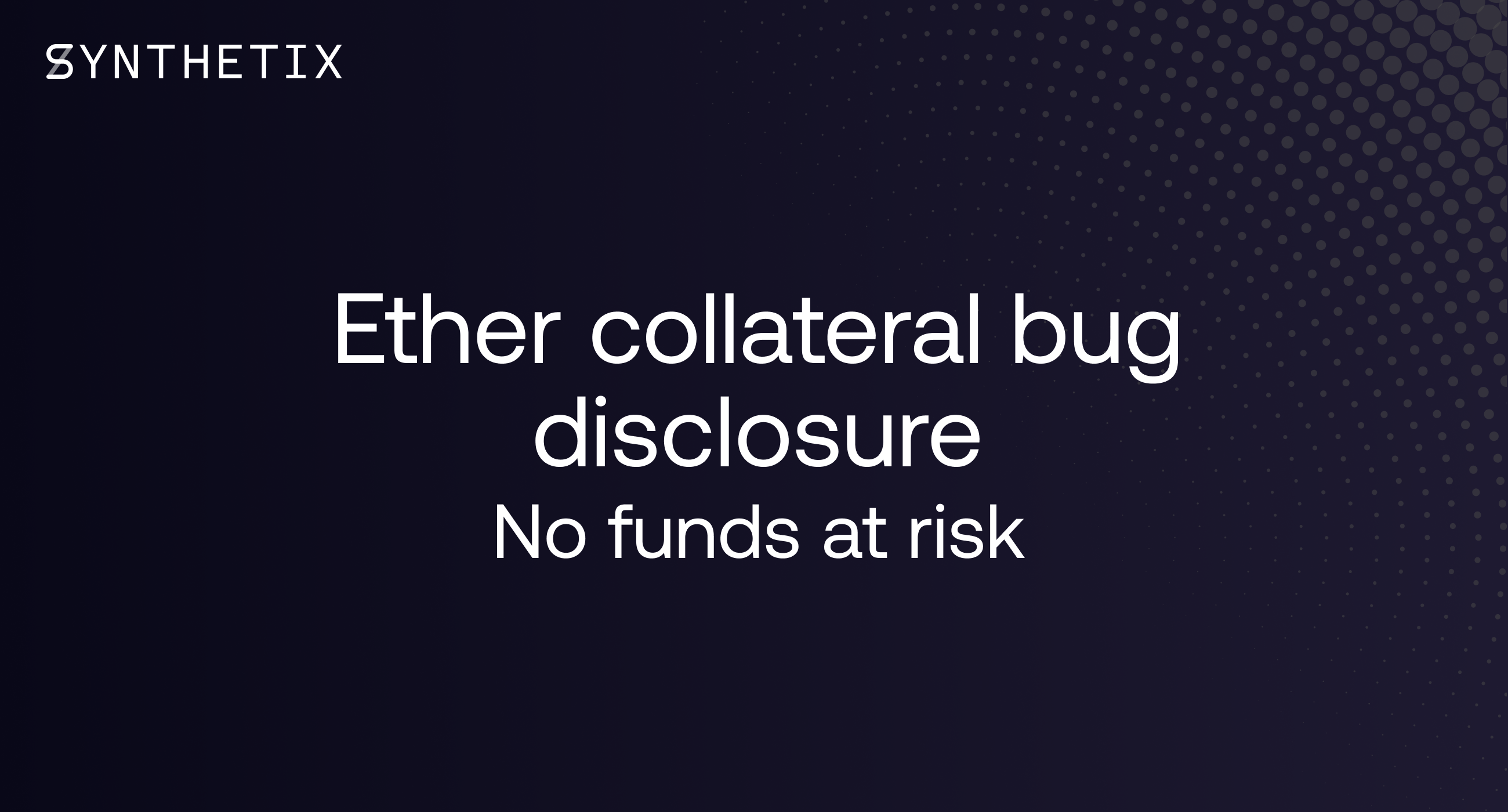 Ether Collateral Bug Disclosure
