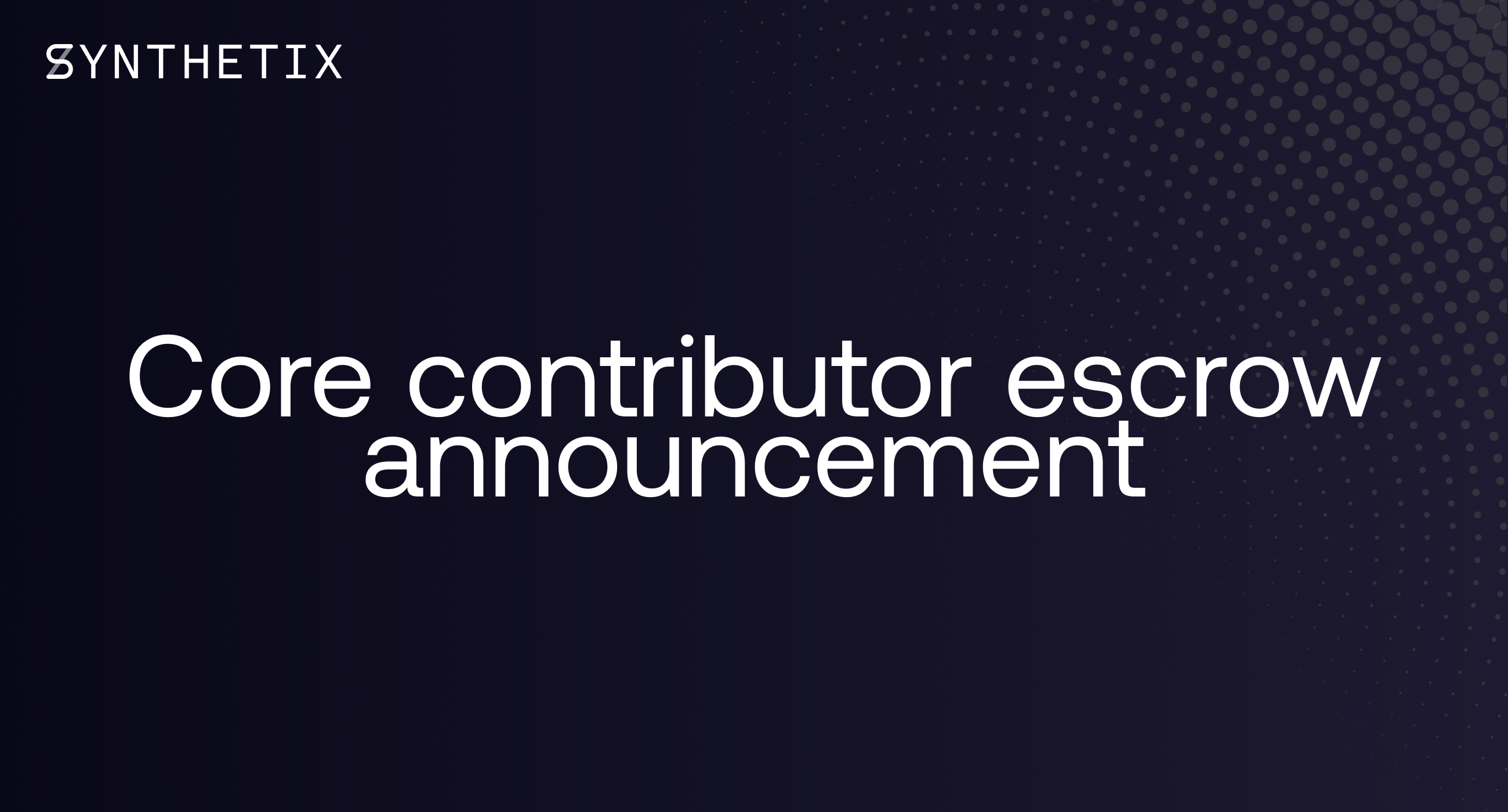 Core Contributor Escrow Announcement