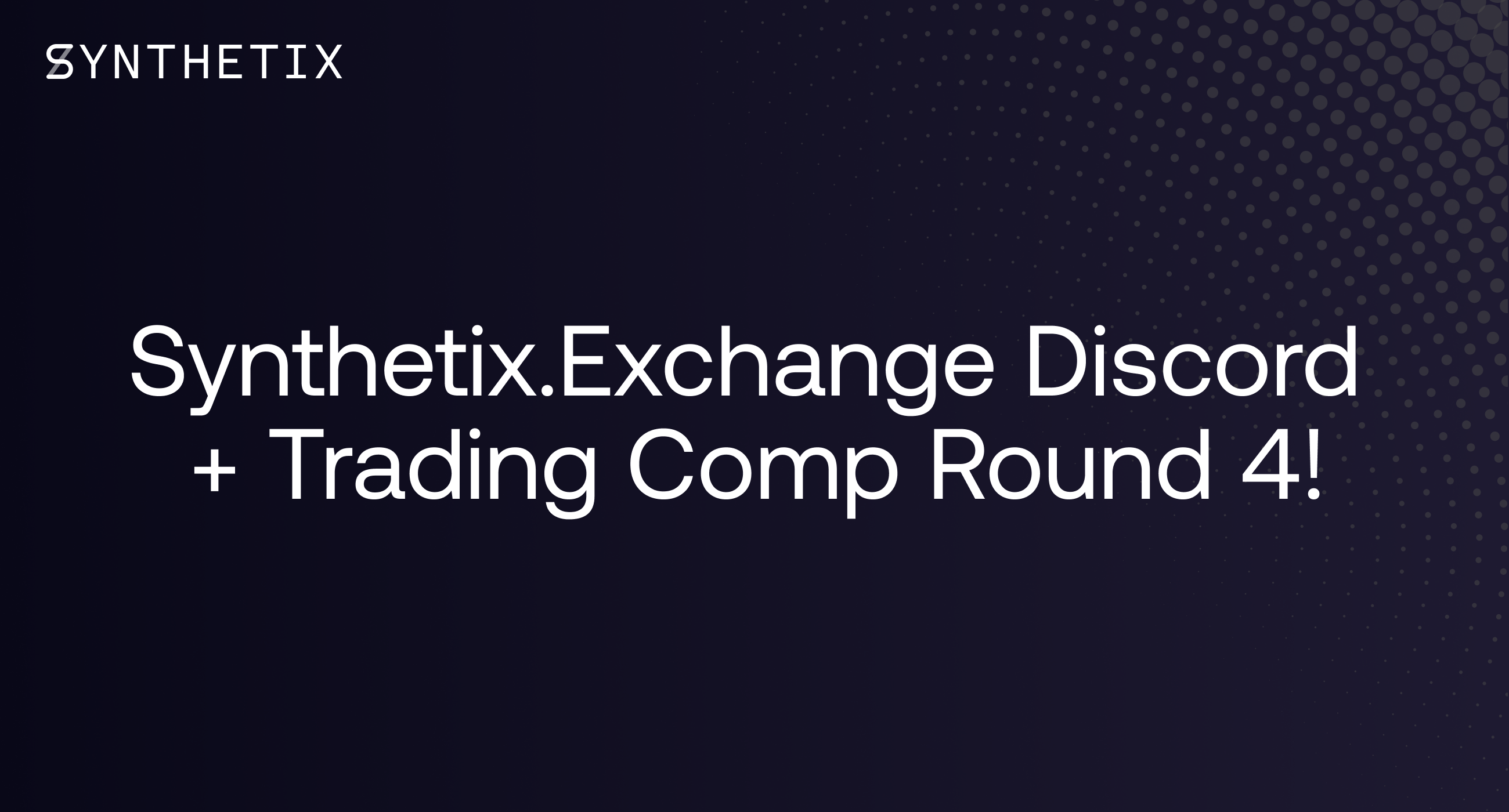 Synthetix.Exchange Discord + Trading Competition Round 4!