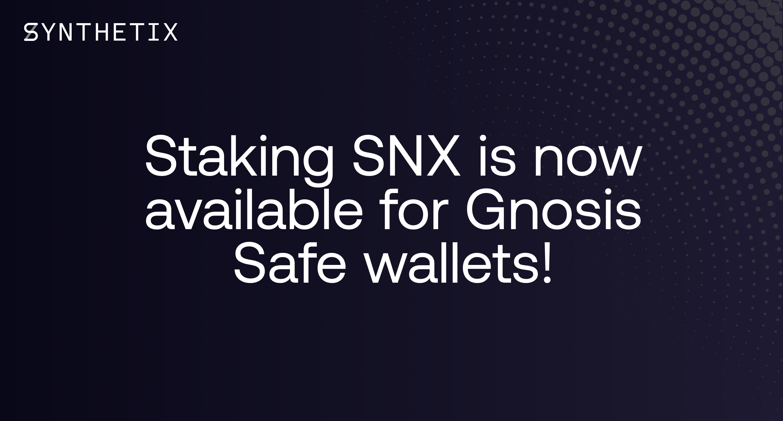 Staking SNX is now available for Gnosis Safe wallets!