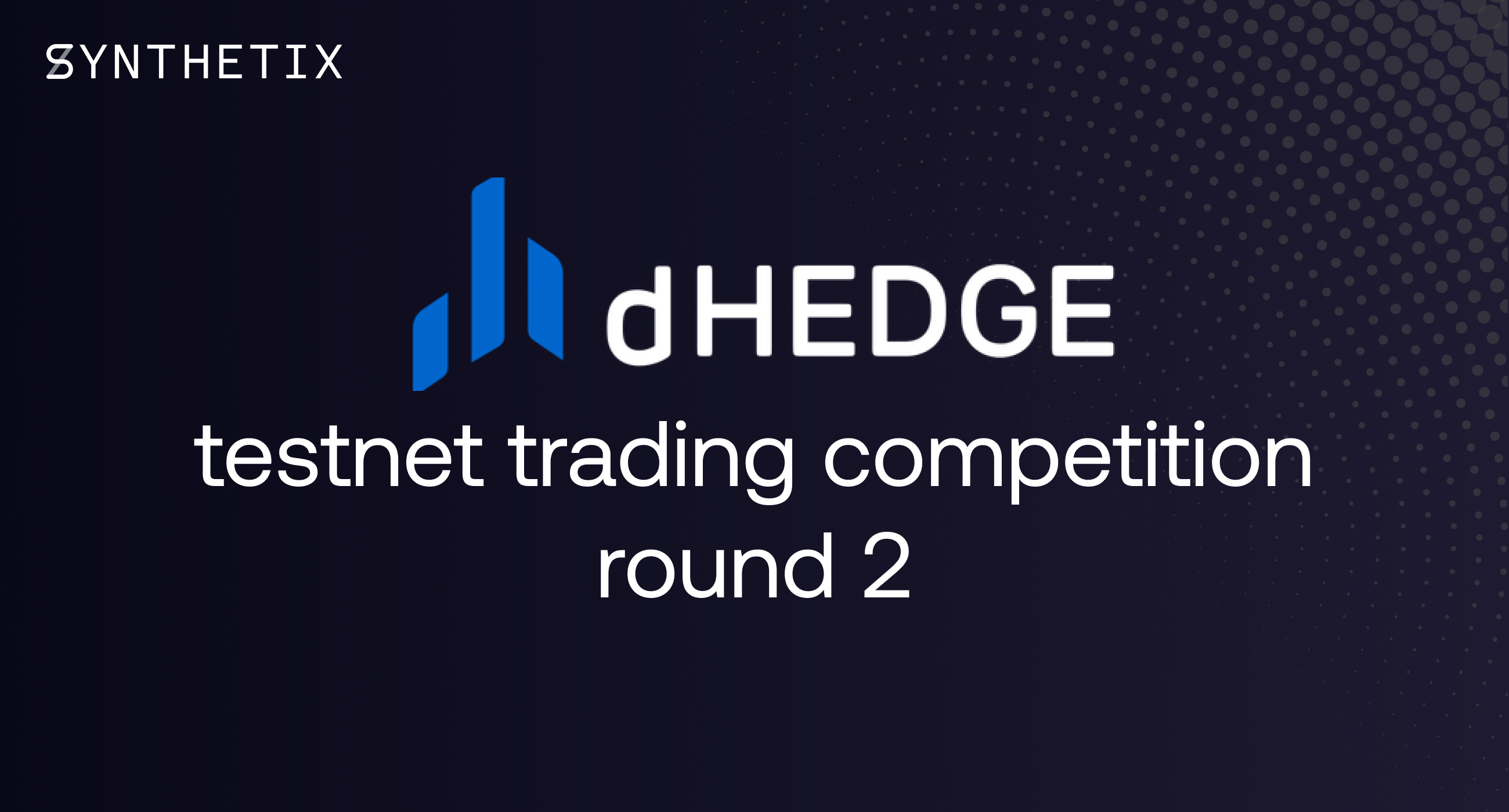 dHedge testnet trading competition Round 2!