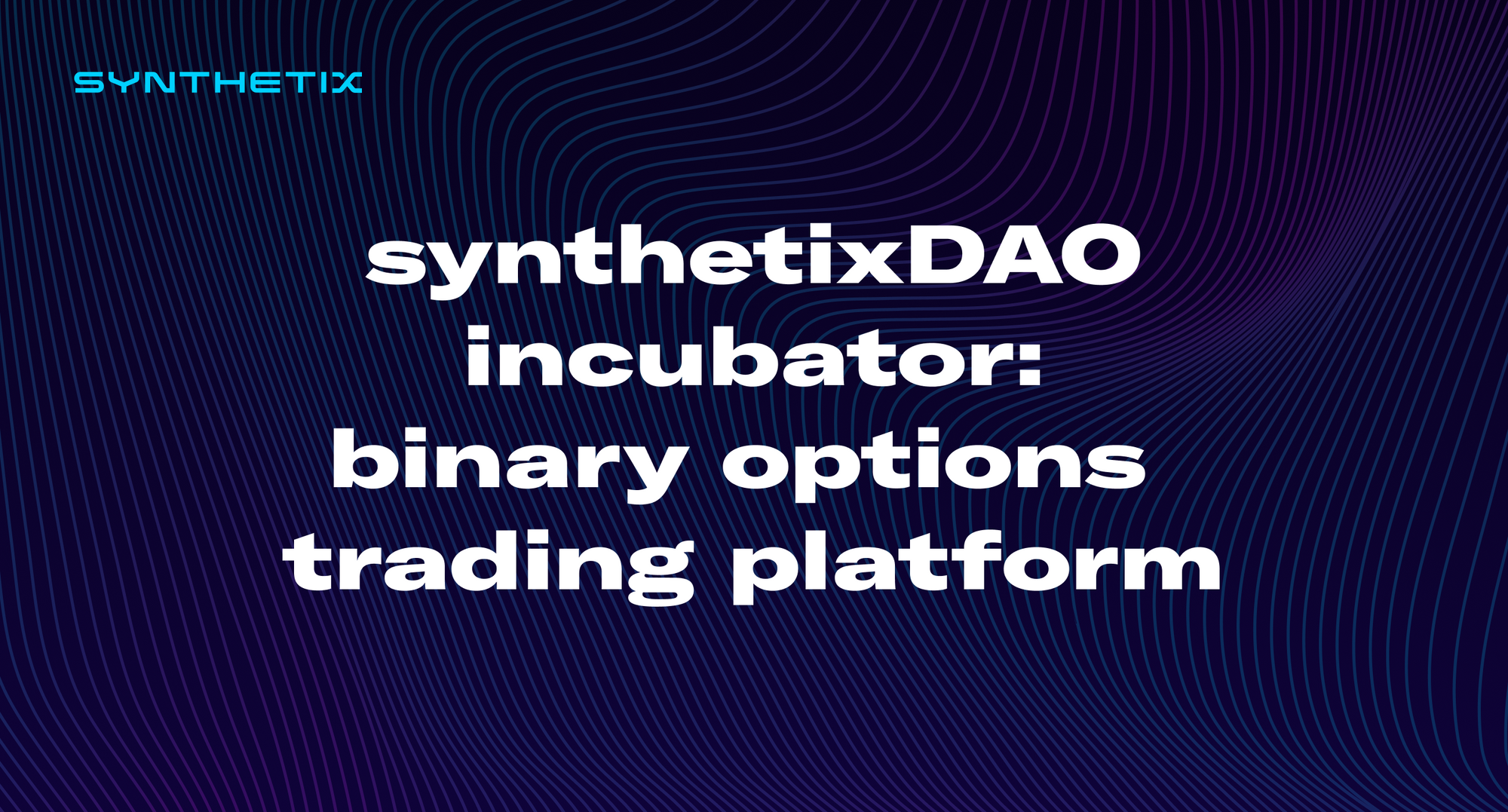 synthetixDAO incubator: binary options trading platform
