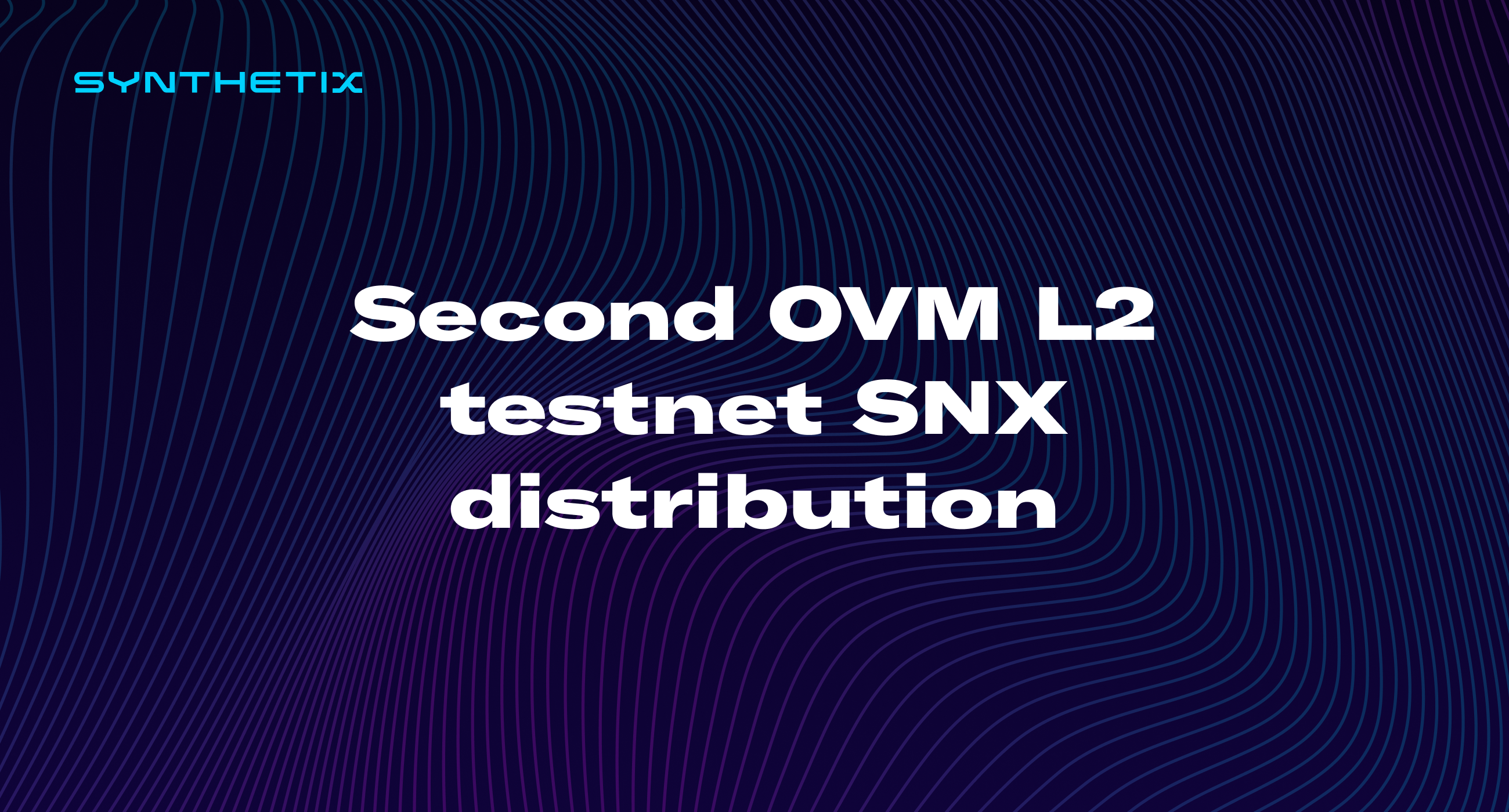 Second OVM L2 testnet SNX distribution