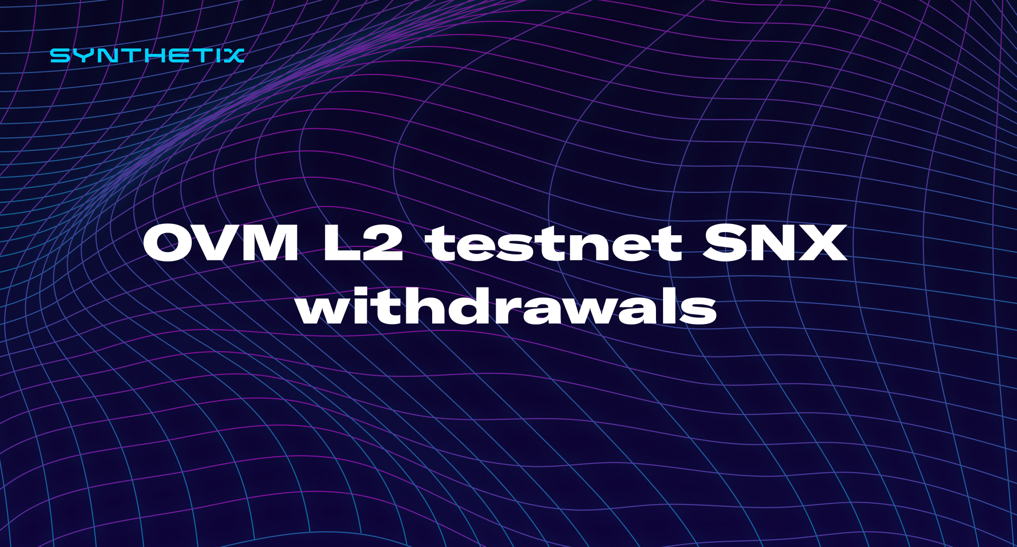 L2 SNX is now available for withdrawal from the Optimistic Ethereum testnet