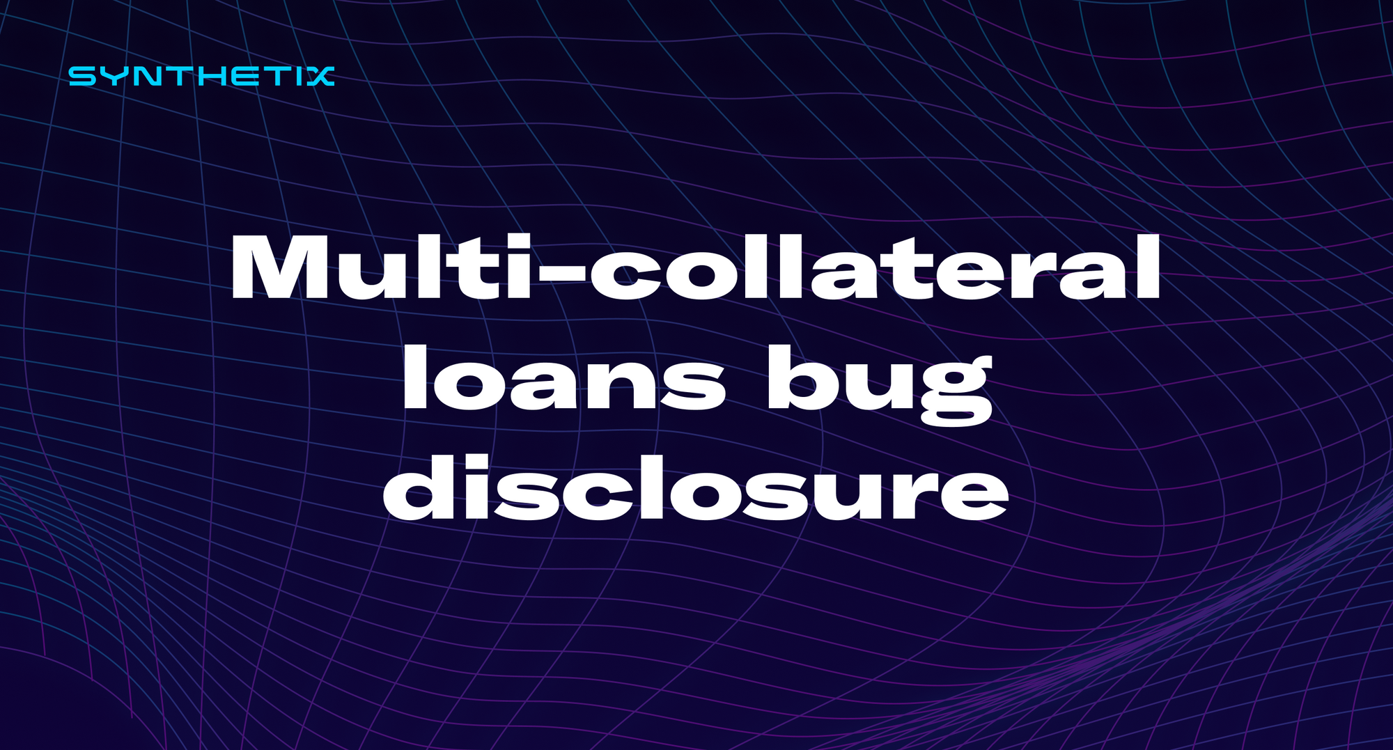 Multi-collateral loans bug disclosure