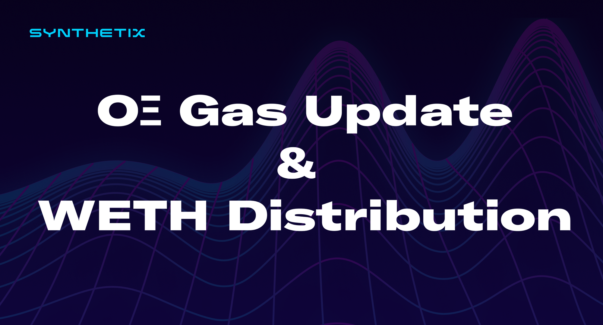 OΞ Gas Update & WETH Distribution