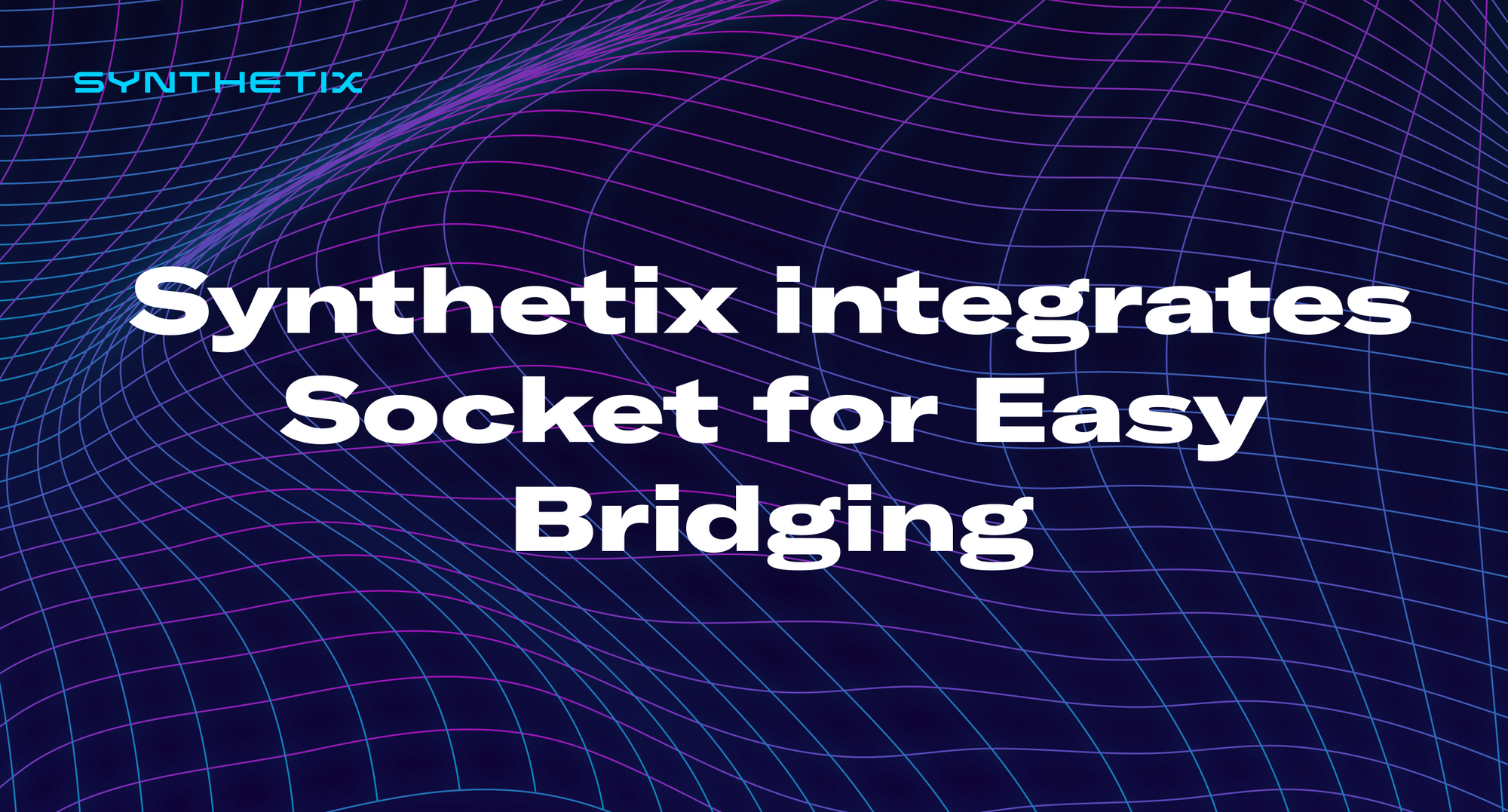 Synthetix Integrates Socket for Easy Bridging