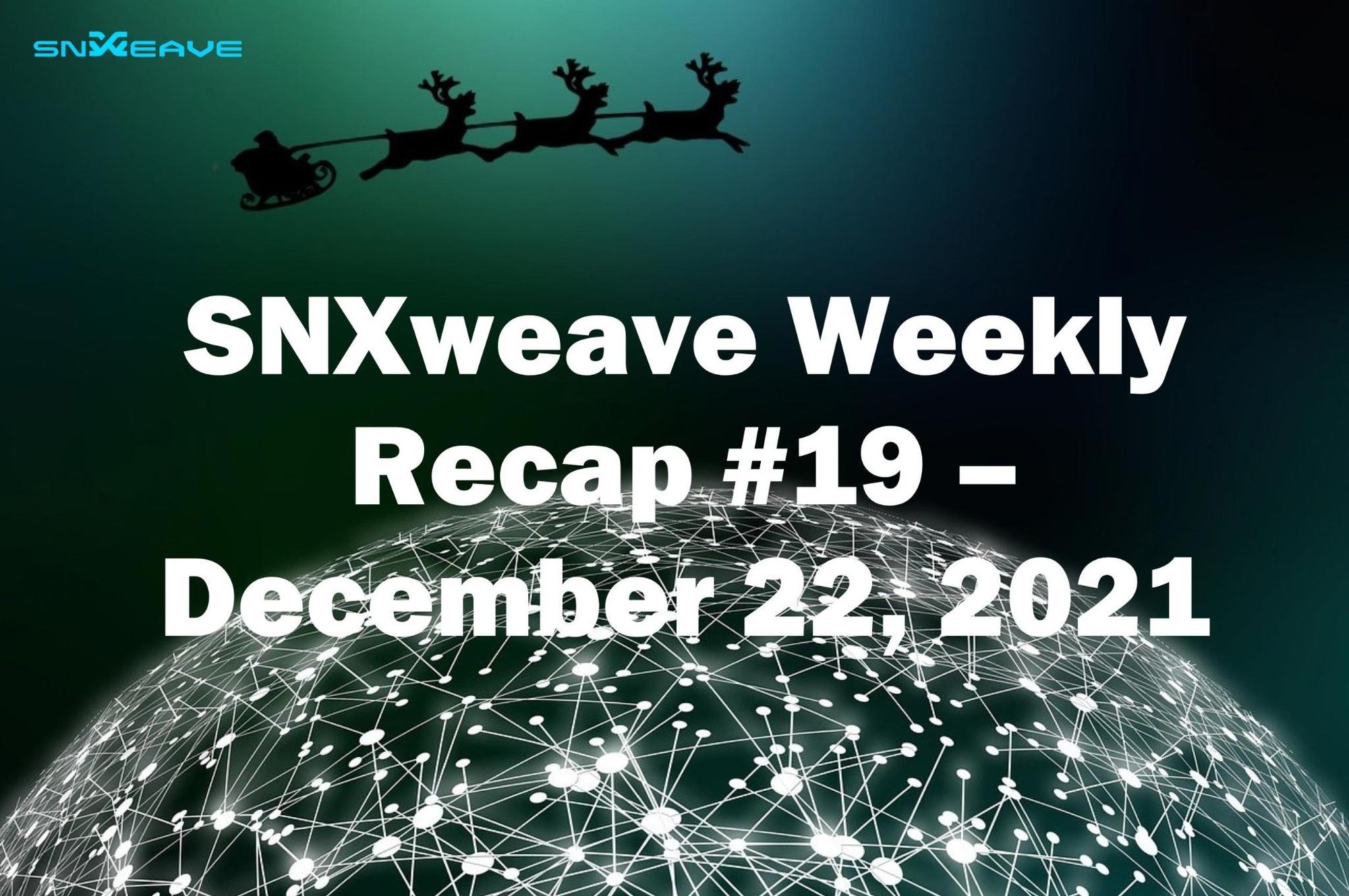 SNXweave Weekly Recap 19