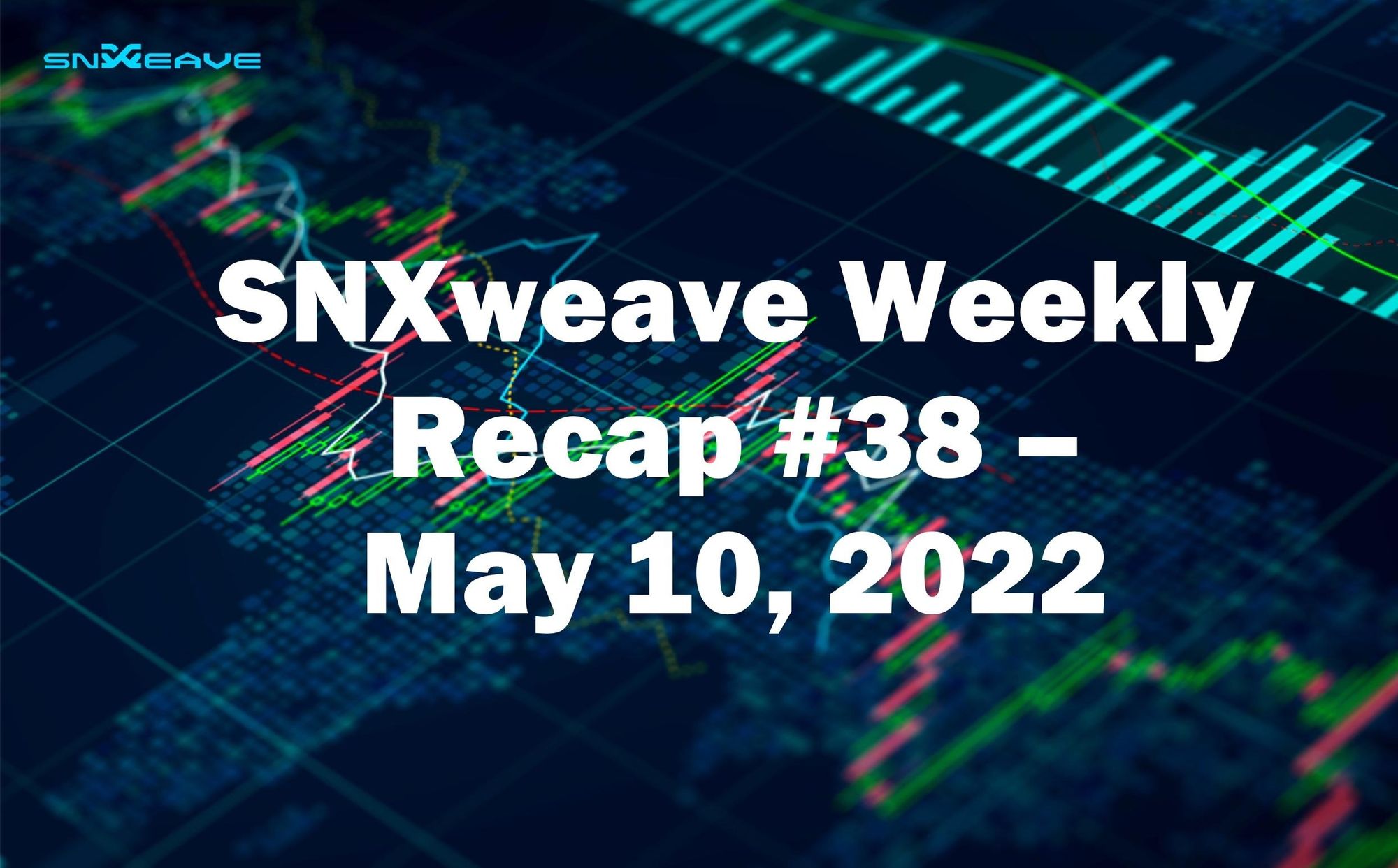SNXweave Weekly Recap 38