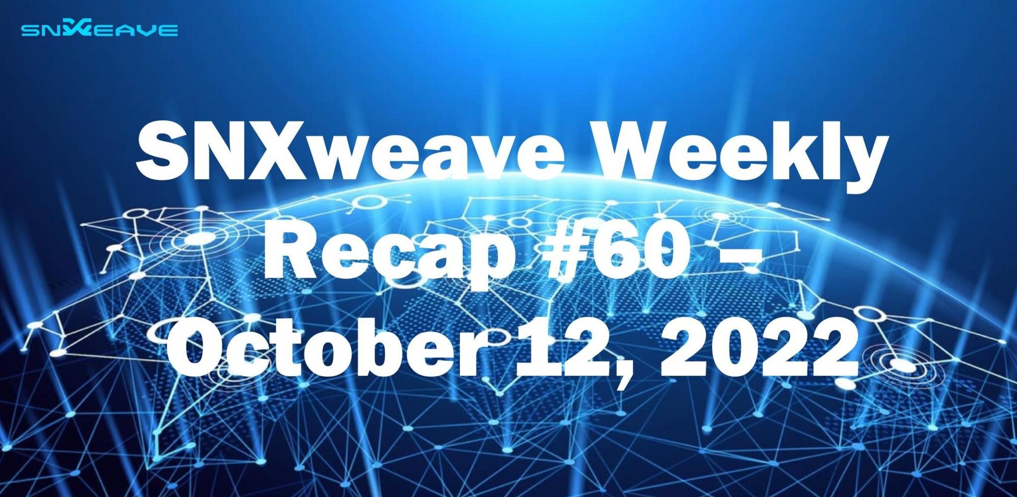 SNXweave Weekly Recap 60