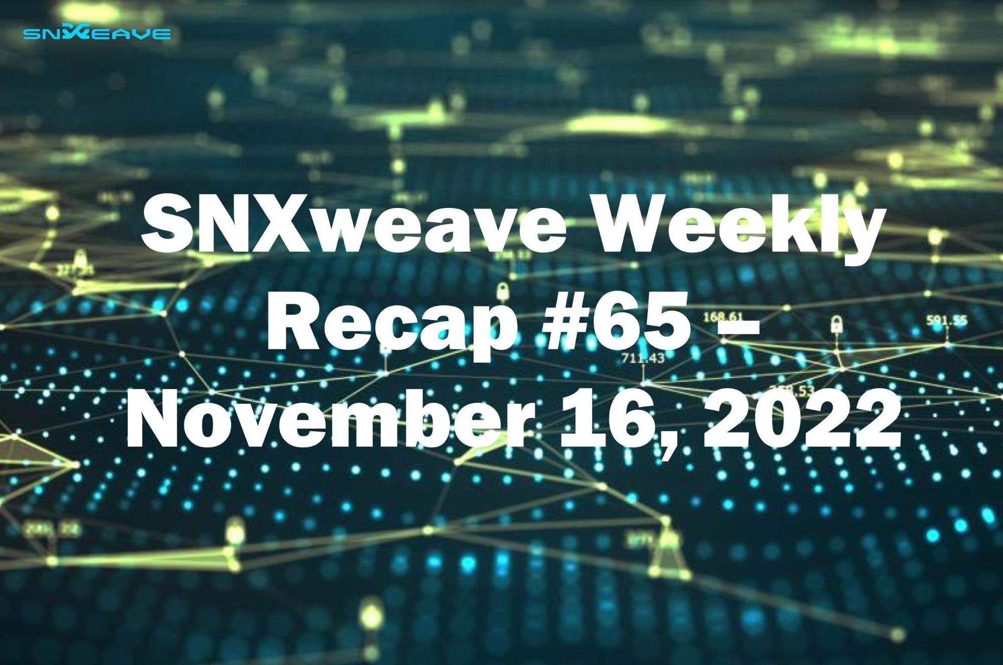 SNXweave Weekly Recap 65
