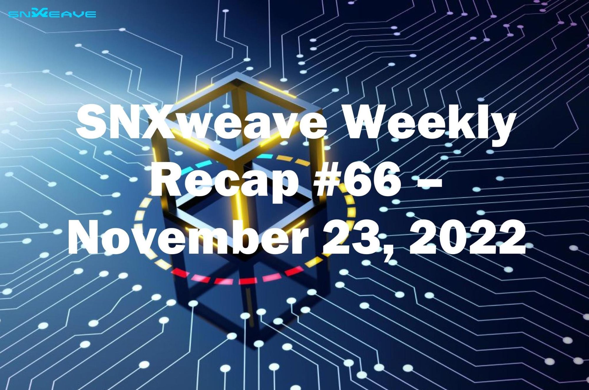 SNXweave Weekly Recap