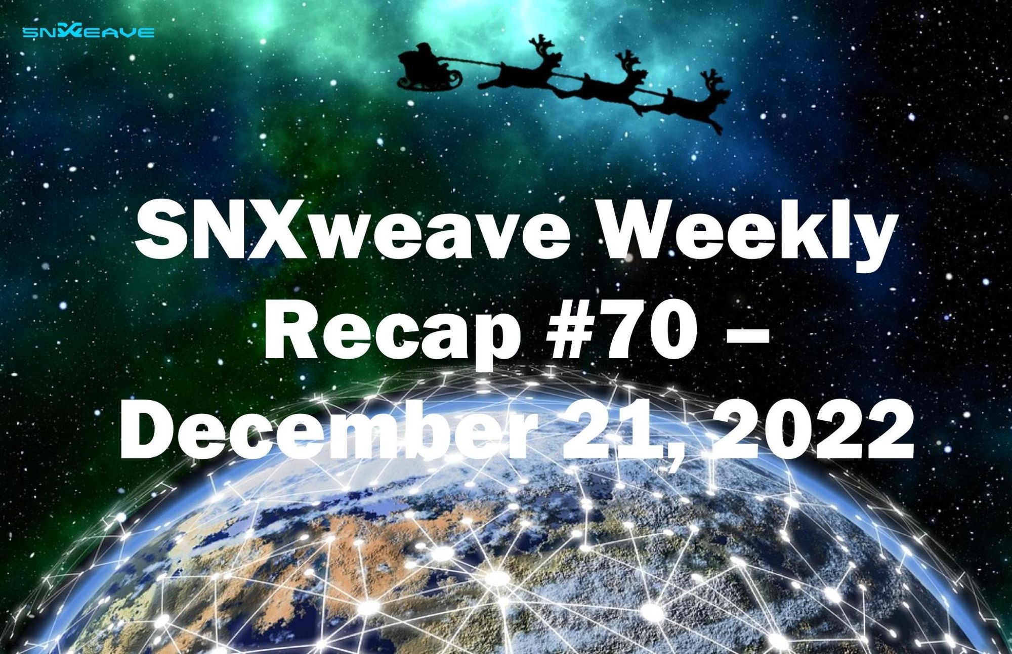 SNXweave Weekly Recap 70