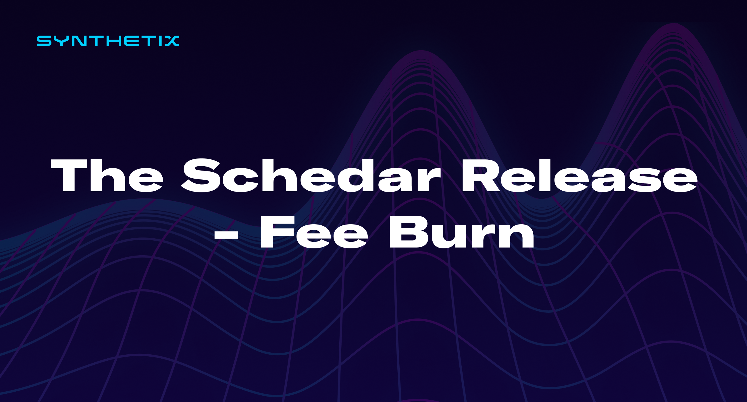 The Schedar Release - Fee Burn