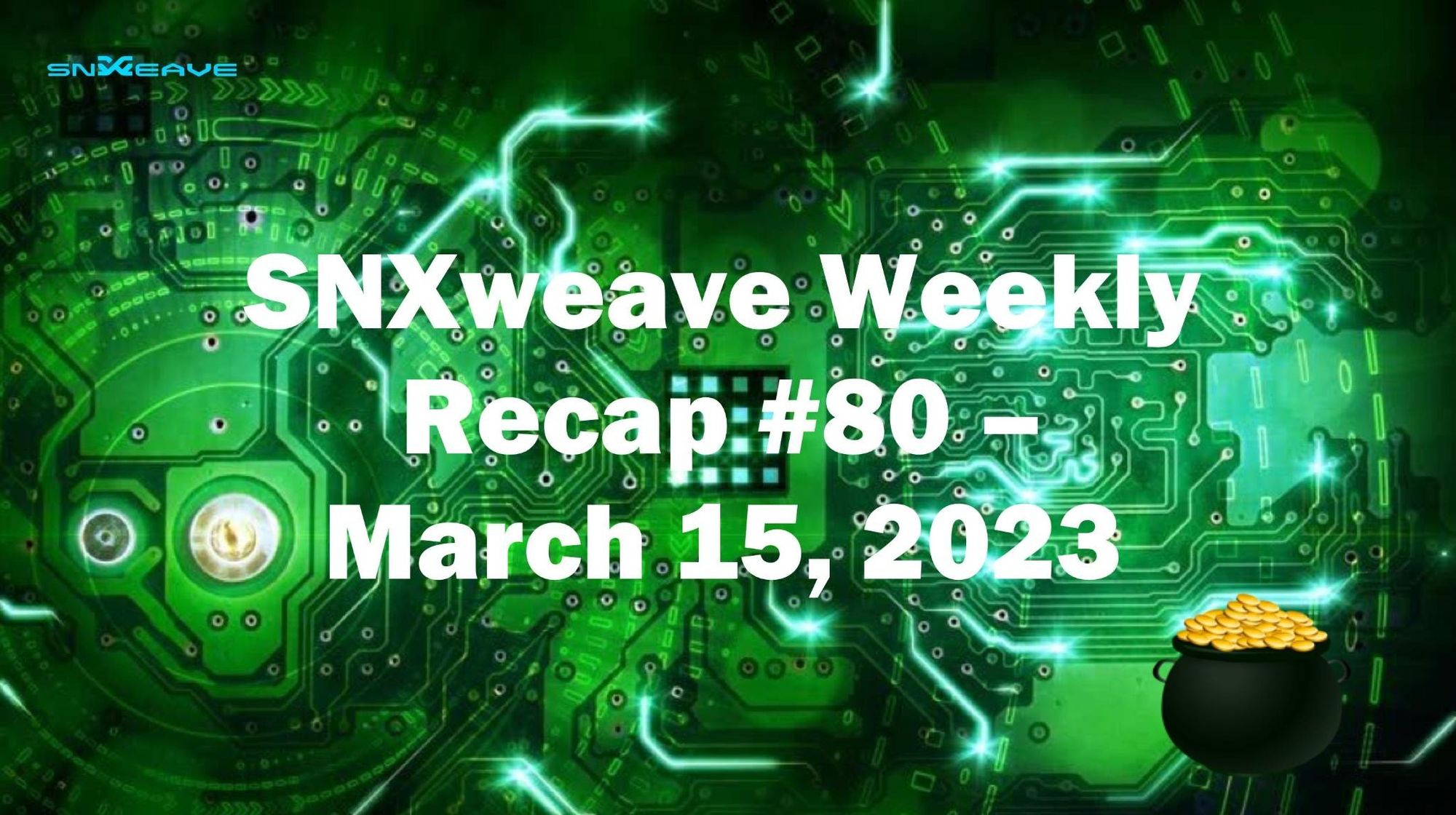 SNXweave Weekly Recap 80