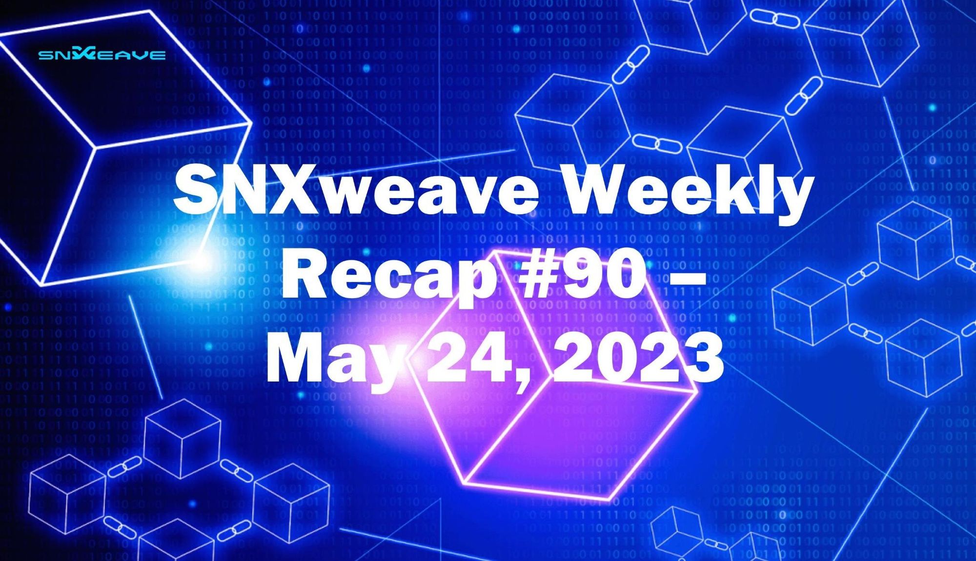 SNXweave Weekly Recap 90