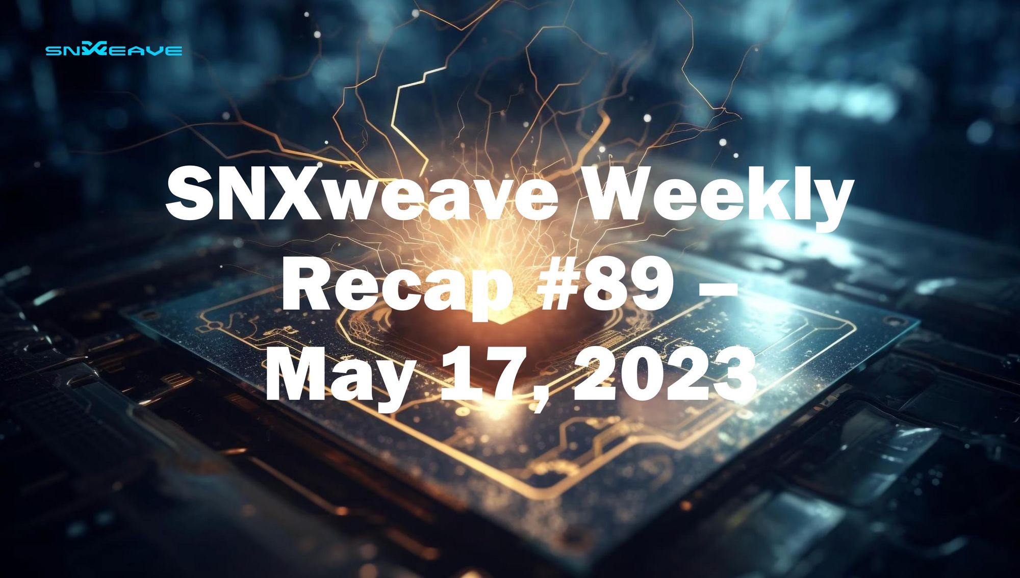 SNXweave Weekly Recap 89