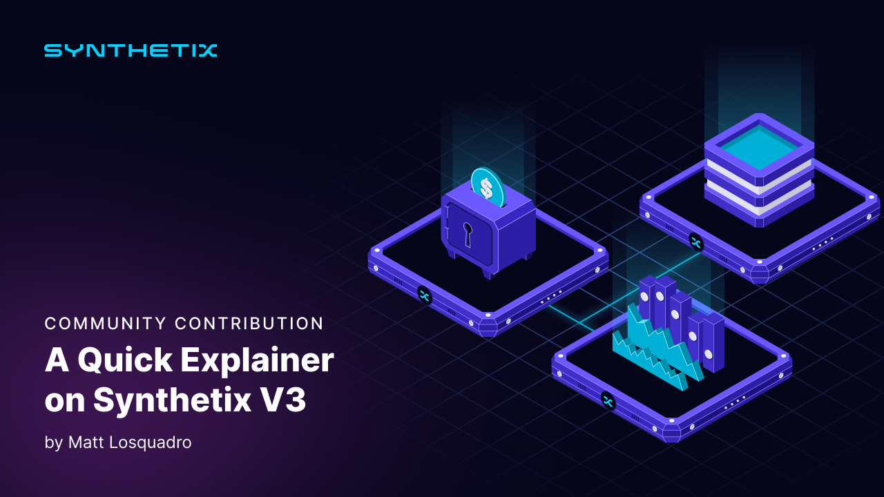 A quick explainer on Synthetix V3