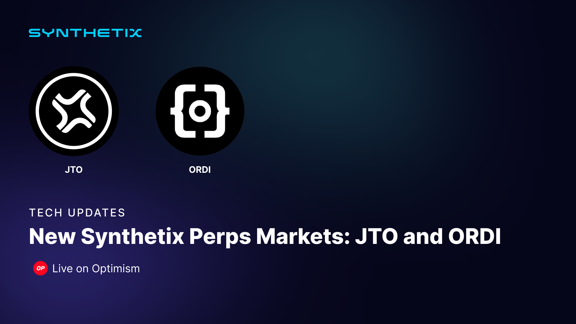 New Synthetix Perps Markets: JTO & ORDI