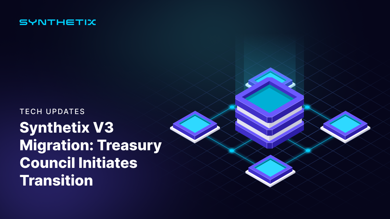 Synthetix V3 Migration: Treasury Council Initiates Transition