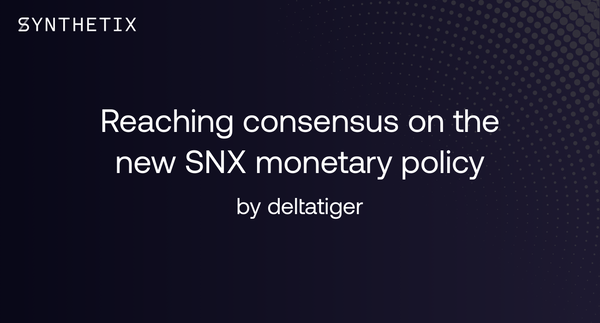 Reaching consensus on the new SNX monetary policy