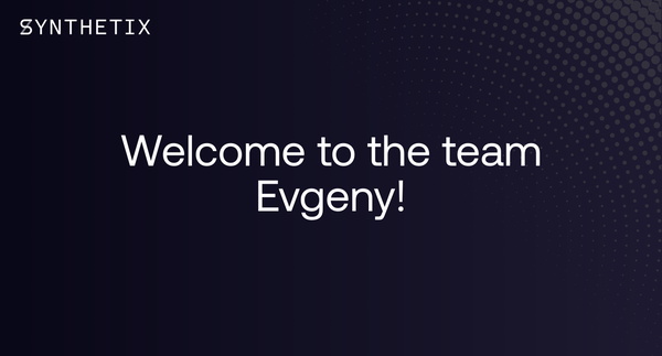 Welcoming Evgeny Boxer to the Synthetix team