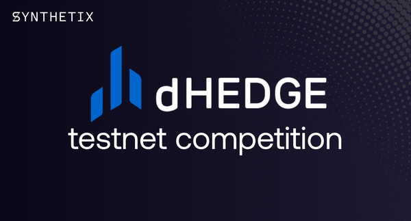dHedge testnet trading competition, powered by Synthetix