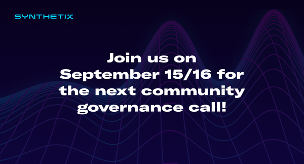 Come join us on September 15/16 for the next Synthetix community governance call!