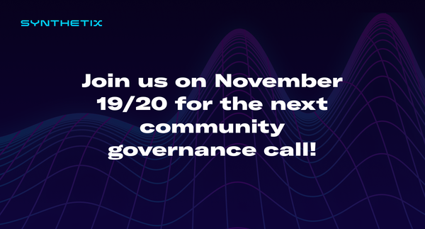 Join us on November 19/20 for the next Synthetix community governance call!