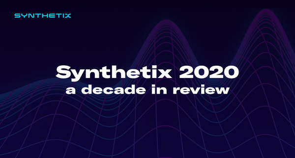 Synthetix 2020 - A decade in review