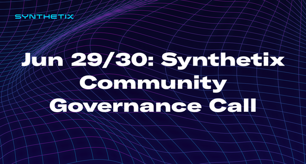 Jun 29/30: Synthetix Community Governance Call