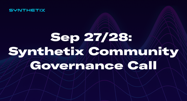 Sep 27/28: Synthetix Community Governance Call