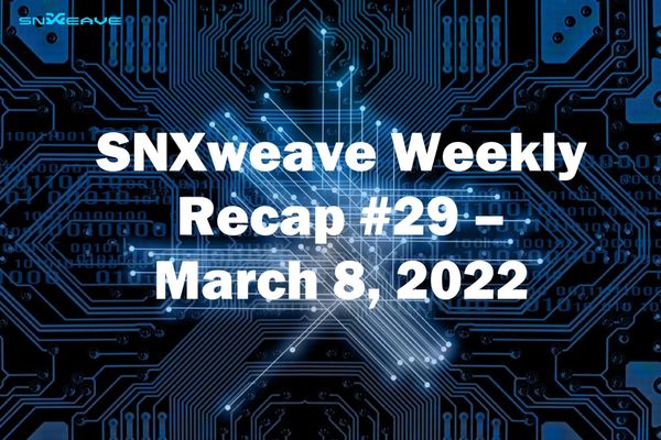 SNXweave Weekly Recap 29