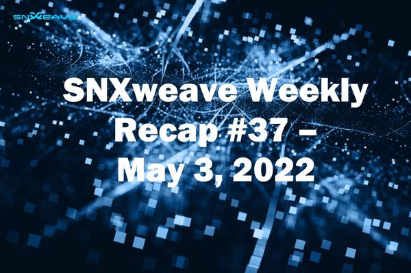SNXweave Weekly Recap 37