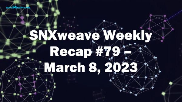 SNXweave Weekly Recap 79