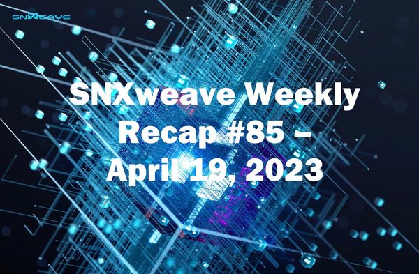 SNXweave Weekly Recap 85