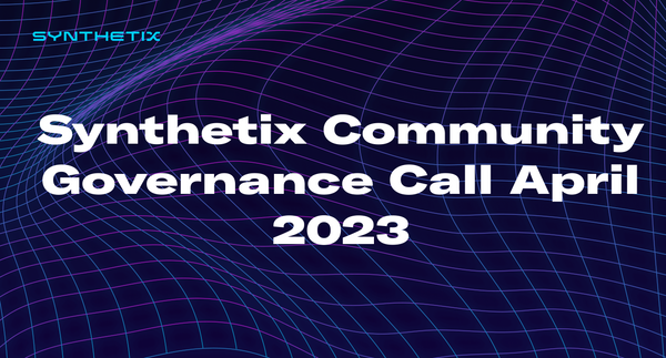 Synthetix Community Governance Call April 2023