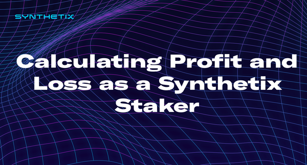 Calculating Profit and Loss as a Synthetix Staker