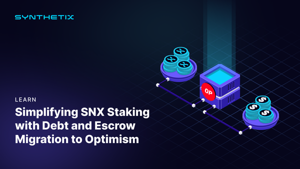 Simplifying SNX Staking with Debt and Escrow Migration to Optimism